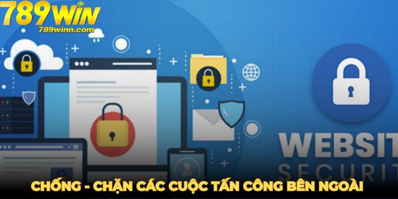 Chống - chặn các cuộc tấn công bên ngoài vào nền tảng